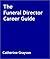 The Funeral Director Career Guide