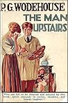 The Man Upstairs and Other Stories by P.G. Wodehouse