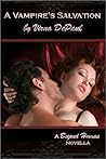 A Vampire's Salvation by Virna DePaul
