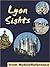Lyon Sights: a travel guide...