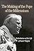 Making of the Pope of the M...