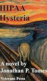 HIPAA Hysteria HIPAA Hysteria