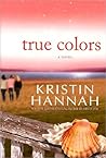 True Colors by Kristin Hannah