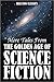 More Tales from the Golden Age of Science Fiction: An Anthology of 50 Short Stories