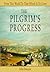 The Pilgrim's Progress: From This World To That Which Is To Come