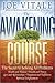 The Awakening Course: The Secret to Solving All Problems