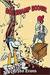 Bog Swamp Boogie by Bryan Evans
