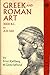 Greek and Roman Art 3000 B.C. to A.D. 550