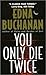 You Only Die Twice: A Novel (Britt Montero Mysteries Book 7)