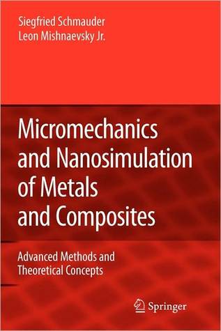 Micromechanics and Nanosimulation of Metals and Composites: Advanced Methods and Theoretical Concepts (Paperback)