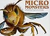 Micro Monsters : Creatures That Live on Your Skin, in Your Hair, and in Your Home!