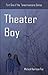 Theater Boy (Tomorrowteens, #1)