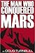 The Man Who Conquered Mars