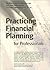 Practicing Financial Planning for Professionals
