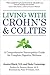 Living with Crohn's & Colitis: A Comprehensive Naturopathic Guide for Complete Digestive Wellness