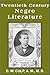 Twentieth Century Negro Literature by Daniel Wallace Culp