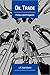 Oil Trade: Politics and Prospects (Cambridge Energy and Environment Series)
