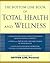 The Bottom Line Book of Total Health and Wellness by The Editors of Bottom Line