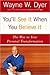 You'll See It When You Believe It: The Way to Your Personal Transformation