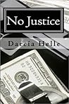 No Justice by Darcia Helle