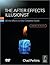 The After Effects Illusionist: All the Effects in One Complete Guide