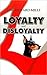 Loyalty and Disloyalty (Extreme Devotion)