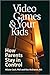 Video Games & Your Kids: How Parents Stay in Control