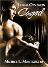 Caged by Michele L. Montgomery