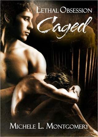 Caged (Lethal Obsession, #2)