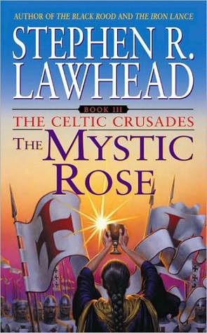 The Mystic Rose: The Celtic Crusades: Book III