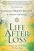 Life After Loss: Conquering Grief and Finding Hope