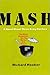 Mash: A Novel About Three Army Doctors