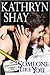 Someone Like You by Kathryn Shay