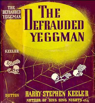 The Defrauded Yeggman  (Hardcover)