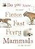 Do You Know... the most Fierce Fast Furry Mammals... in the World?