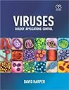 Viruses: Biology, Applications, and Control Viruses: Biology, Applications, and Control