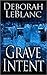 Grave Intent by Deborah Leblanc