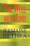 The Weed and the Flower
