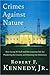 Crimes Against Nature by Robert F. Kennedy Jr.