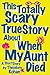 This Totally Scary True Story About When My Aunt Died