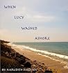 When Lucy Washed Ashore