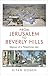 From Jerusalem to Beverly H...