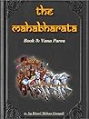 The Mahabharata, Book 3: Vana Parva (Mahabharata, #3) The Mahabharata, Book 3: Vana Parva (Mahabharata, #3)