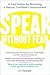 Speak Without Fear: A Total System for Becoming a Natural, Confident Communicator