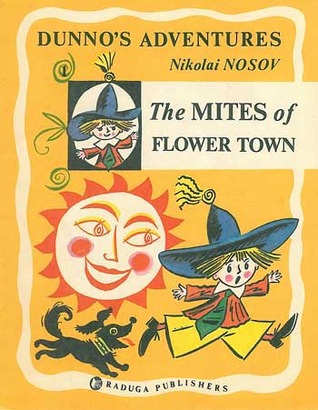 The Mites of Flower Town (Dunno's Adventures, #1)