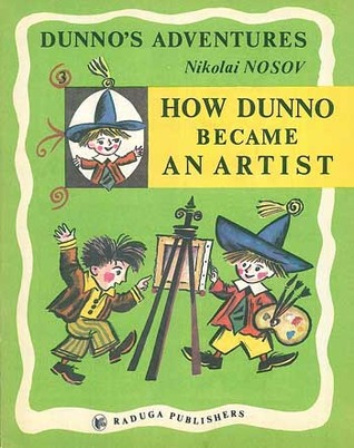 How Dunno Became an Artist (Dunno's Adventures, #3)
