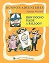 How Doono Made a Balloon (Dunno's Adventures, #6)