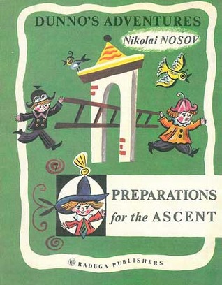 Preparations for the Ascent (Dunno's Adventures, #7)