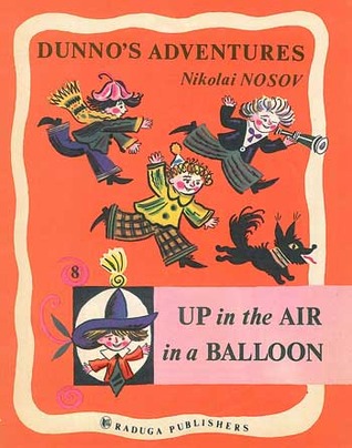Up in the Air in a Balloon (Dunno's Adventures, #8)