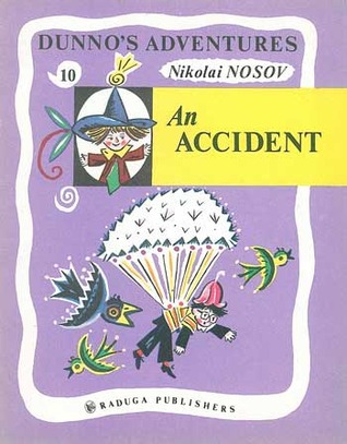 An Accident (Dunno's Adventures, #10)